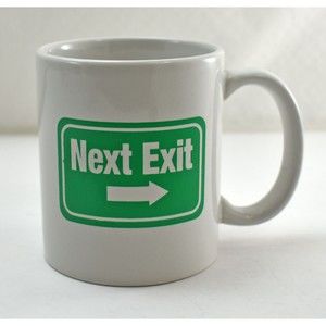 Next Exit Mug - Green White Next Exit Road Sign White Coffee Cup
